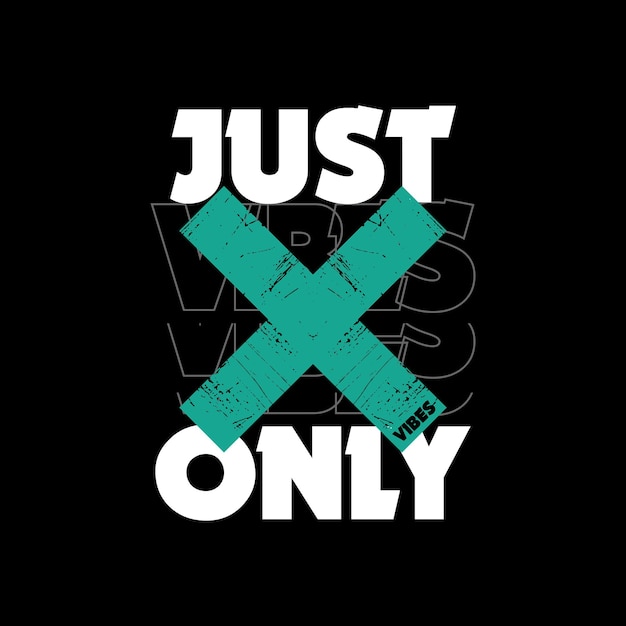 Bold Minimalist 'Just X Only' Graphic Design | Jiffy Designs