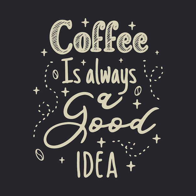 Inspiring Coffee Quote with Vibrant Lettering | Jiffy Designs