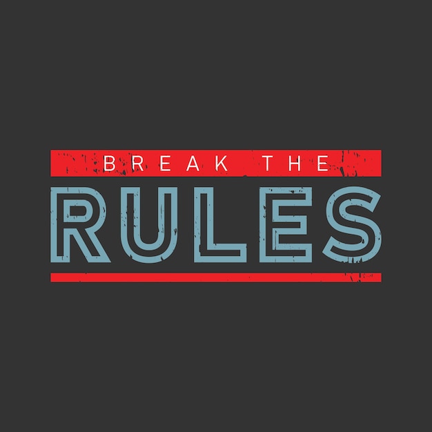 Defiant Typographic Artwork with Bold 'Break the Rules' Text | Jiffy ...