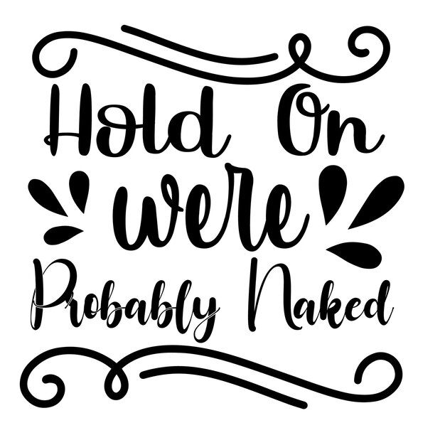 Whimsical Lettering with Playful Flourishes and Cheeky Message | Jiffy ...