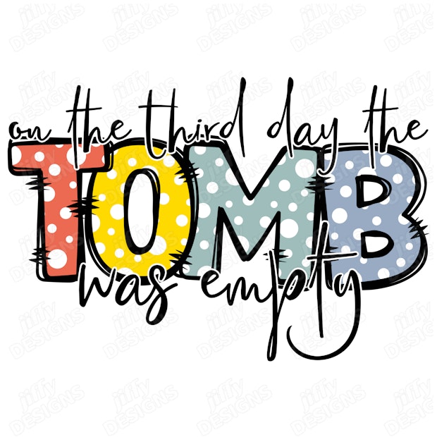 'On The Third Day The Tomb Was Empty' Whimsical Polka Dot Lettering ...