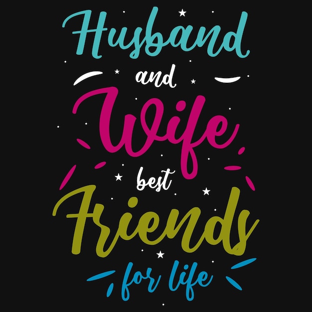 Vibrant Lettering Celebrating Husband and Wife Friendship | Jiffy Designs