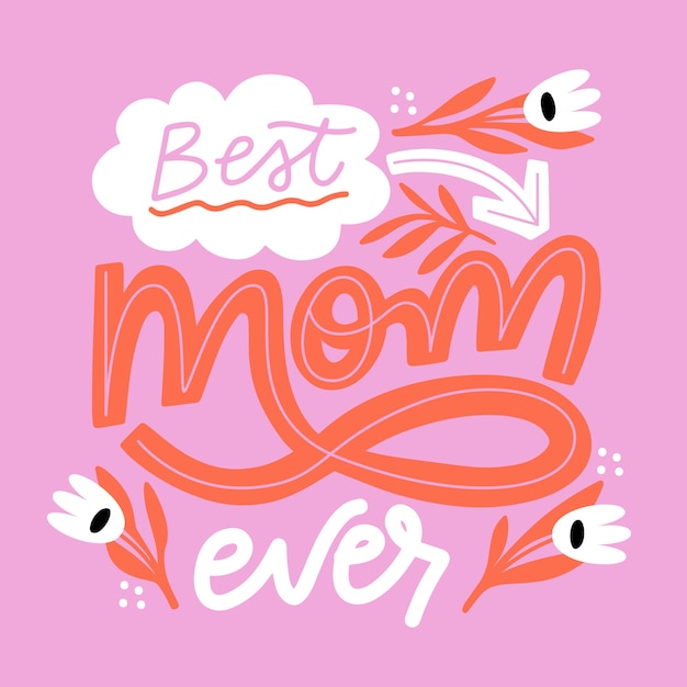 Vibrant Floral Lettering Celebrating the Best Mom Ever | Jiffy Designs