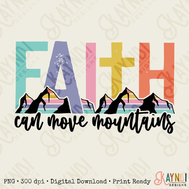 Faith Can Move Mountains Sublimation Design PNG Digital Download ...